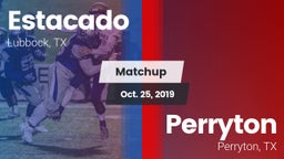 Matchup: Estacado  vs. Perryton  2019