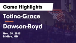 Totino-Grace  vs Dawson-Boyd  Game Highlights - Nov. 30, 2019