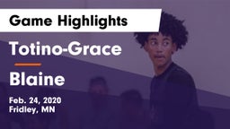 Totino-Grace  vs Blaine  Game Highlights - Feb. 24, 2020