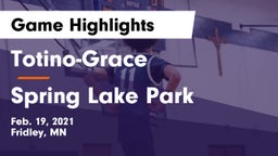 Totino-Grace  vs Spring Lake Park  Game Highlights - Feb. 19, 2021