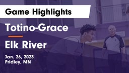 Totino-Grace  vs Elk River  Game Highlights - Jan. 26, 2023