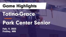 Totino-Grace  vs Park Center Senior  Game Highlights - Feb. 9, 2023
