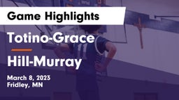 Totino-Grace  vs Hill-Murray  Game Highlights - March 8, 2023
