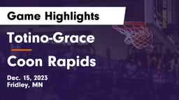 Totino-Grace  vs Coon Rapids  Game Highlights - Dec. 15, 2023