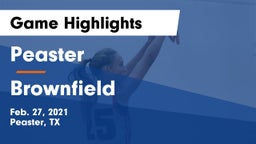 Peaster  vs Brownfield  Game Highlights - Feb. 27, 2021