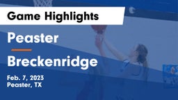 Peaster  vs Breckenridge  Game Highlights - Feb. 7, 2023