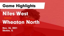 Niles West  vs Wheaton North  Game Highlights - Nov. 26, 2021