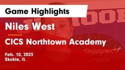Niles West  vs CICS Northtown Academy Game Highlights - Feb. 10, 2023