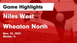 Niles West  vs Wheaton North  Game Highlights - Nov. 24, 2023