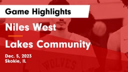 Niles West  vs Lakes Community  Game Highlights - Dec. 5, 2023