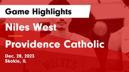 Niles West  vs Providence Catholic  Game Highlights - Dec. 28, 2023