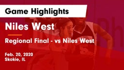 Niles West  vs Regional Final - vs Niles West Game Highlights - Feb. 20, 2020