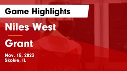 Niles West  vs Grant  Game Highlights - Nov. 15, 2023