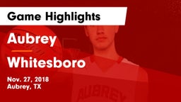 Aubrey  vs Whitesboro  Game Highlights - Nov. 27, 2018