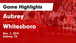 Aubrey  vs Whitesboro  Game Highlights - Dec. 7, 2019