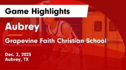 Aubrey  vs Grapevine Faith Christian School Game Highlights - Dec. 2, 2023