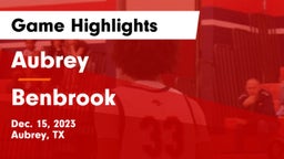 Aubrey  vs Benbrook  Game Highlights - Dec. 15, 2023