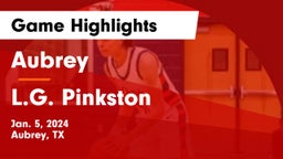 Aubrey  vs L.G. Pinkston  Game Highlights - Jan. 5, 2024