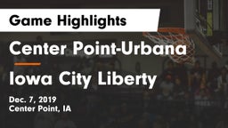 Center Point-Urbana  vs Iowa City Liberty  Game Highlights - Dec. 7, 2019