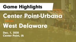 Center Point-Urbana  vs West Delaware  Game Highlights - Dec. 1, 2020