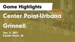 Center Point-Urbana  vs Grinnell  Game Highlights - Jan. 2, 2021