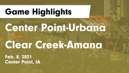 Center Point-Urbana  vs Clear Creek-Amana Game Highlights - Feb. 8, 2021