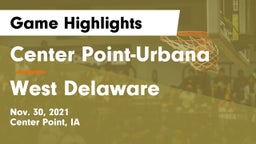 Center Point-Urbana  vs West Delaware  Game Highlights - Nov. 30, 2021