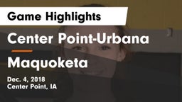 Center Point-Urbana  vs Maquoketa  Game Highlights - Dec. 4, 2018