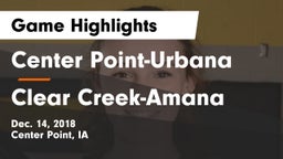 Center Point-Urbana  vs Clear Creek-Amana Game Highlights - Dec. 14, 2018