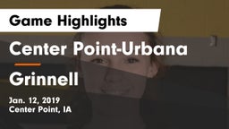 Center Point-Urbana  vs Grinnell  Game Highlights - Jan. 12, 2019