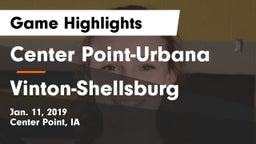 Center Point-Urbana  vs Vinton-Shellsburg  Game Highlights - Jan. 11, 2019