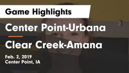 Center Point-Urbana  vs Clear Creek-Amana Game Highlights - Feb. 2, 2019