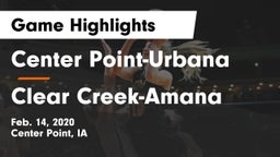 Center Point-Urbana  vs Clear Creek-Amana Game Highlights - Feb. 14, 2020