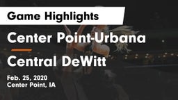 Center Point-Urbana  vs Central DeWitt Game Highlights - Feb. 25, 2020