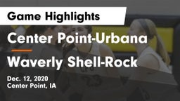 Center Point-Urbana  vs Waverly Shell-Rock  Game Highlights - Dec. 12, 2020
