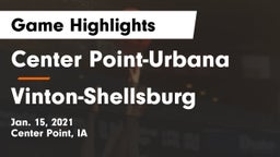 Center Point-Urbana  vs Vinton-Shellsburg  Game Highlights - Jan. 15, 2021