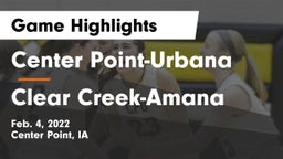 Center Point-Urbana  vs Clear Creek-Amana Game Highlights - Feb. 4, 2022