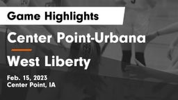 Center Point-Urbana  vs West Liberty  Game Highlights - Feb. 15, 2023