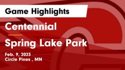 Centennial  vs Spring Lake Park  Game Highlights - Feb. 9, 2023