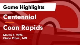 Centennial  vs Coon Rapids  Game Highlights - March 6, 2024