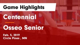 Centennial  vs Osseo Senior  Game Highlights - Feb. 5, 2019