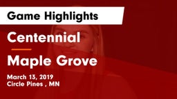 Centennial  vs Maple Grove  Game Highlights - March 13, 2019