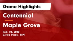 Centennial  vs Maple Grove  Game Highlights - Feb. 21, 2020