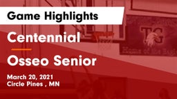 Centennial  vs Osseo Senior  Game Highlights - March 20, 2021