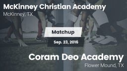 Matchup: McKinney Christian vs. Coram Deo Academy  2016