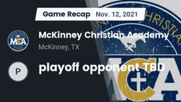Recap: McKinney Christian Academy vs. playoff opponent TBD 2021