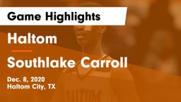 Haltom  vs Southlake Carroll  Game Highlights - Dec. 8, 2020