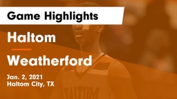 Haltom  vs Weatherford  Game Highlights - Jan. 2, 2021