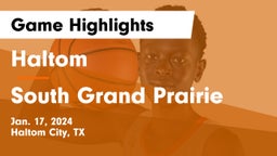 Haltom  vs South Grand Prairie  Game Highlights - Jan. 17, 2024