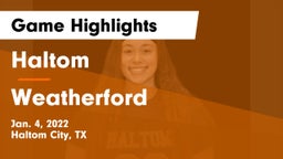 Haltom  vs Weatherford  Game Highlights - Jan. 4, 2022